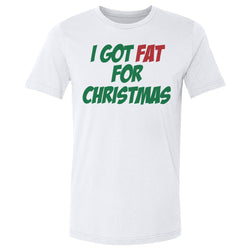 Christmas I Got Fat For Christmas (ONLINE ORDER ONLY)