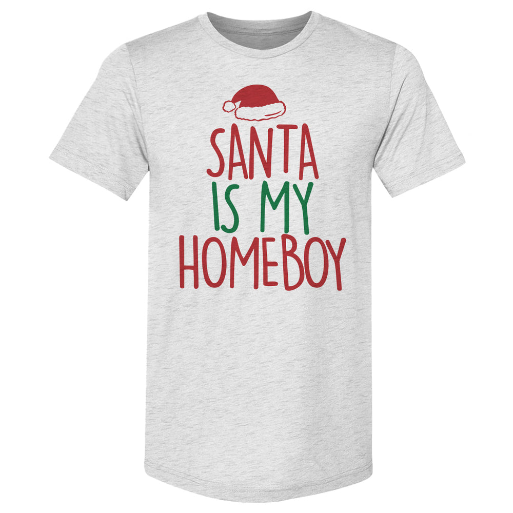 Christmas Santa Is My Homeboy (ONLINE ORDER ONLY)