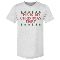 Christmas This Is My Christmas Shirt (ONLINE ORDER ONLY)