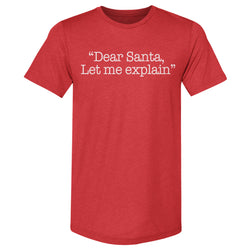 Christmas Dear Santa Let Me Explain WHT (ONLINE ORDER ONLY)