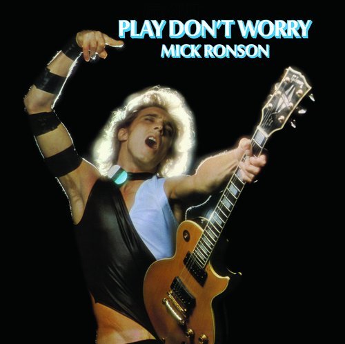 Mick Ronson - PLAY DON'T WORRY [Vinyl] (ONLINE ORDER ONLY)