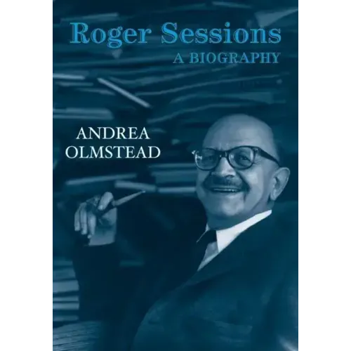 Roger Sessions: A Biography - Paperback (ONLINE ORDER ONLY)