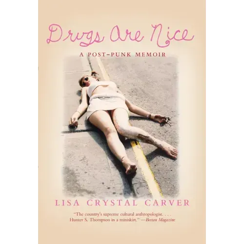 Drugs Are Nice: A Post-Punk Memoir - Paperback (ONLINE ORDER ONLY)