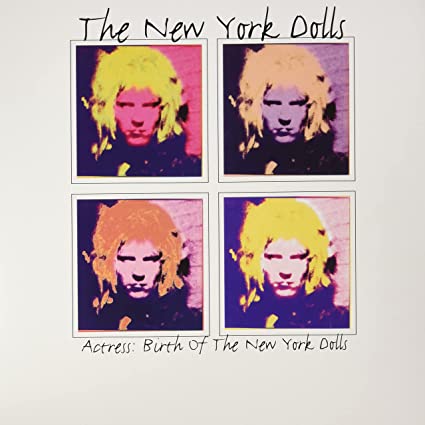 New York Dolls - Actress: Birth Of The New York Dolls (Indie Exclusive) [Vinyl] (ONLINE ORDER ONLY)