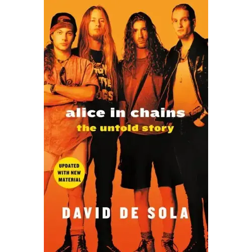 Alice in Chains: The Untold Story - Paperback (ONLINE ORDER ONLY)