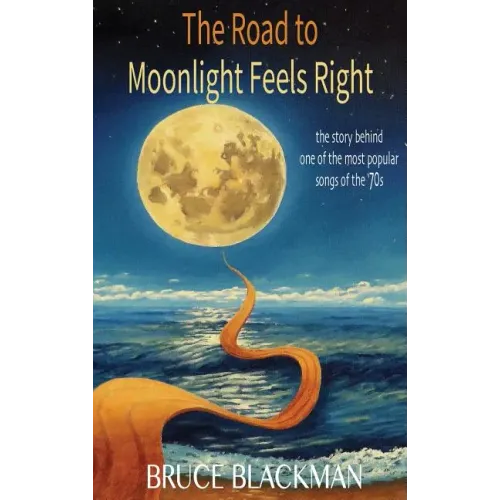 The Road to Moonlight Feels Right - Hardcover (ONLINE ORDER ONLY)