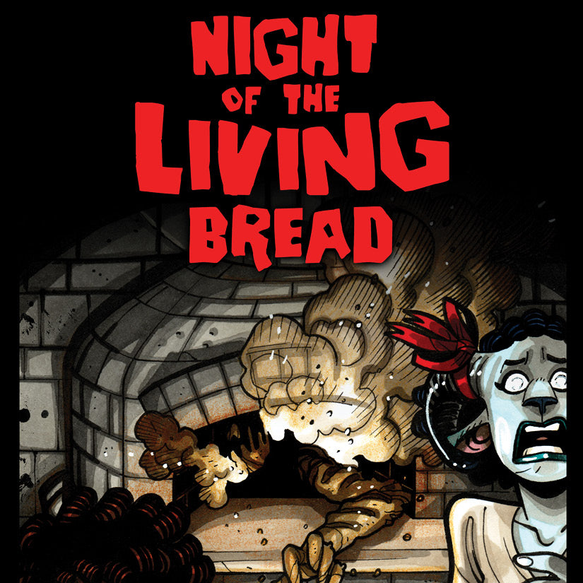 Night of the Living Bread (Online Order Only)