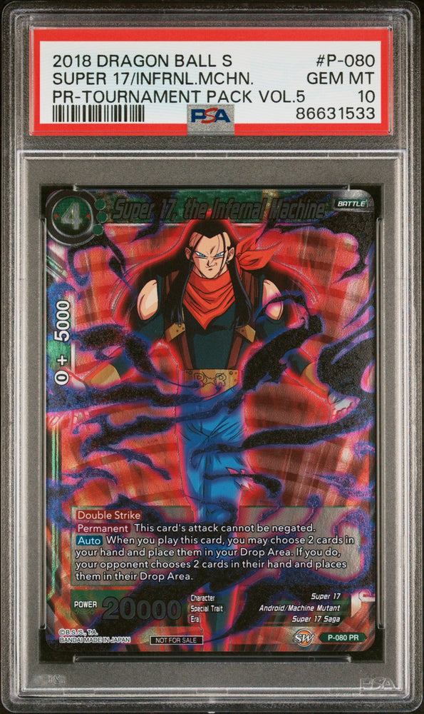 2018 DRAGON BALL SUPER SUPER 17/INFRNL.MCHN. #P-080 - PSA 10 (Online Order Only)