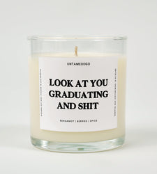 Look At You Graduating and Shit Glass Candle (ONLINE ORDER ONLY)