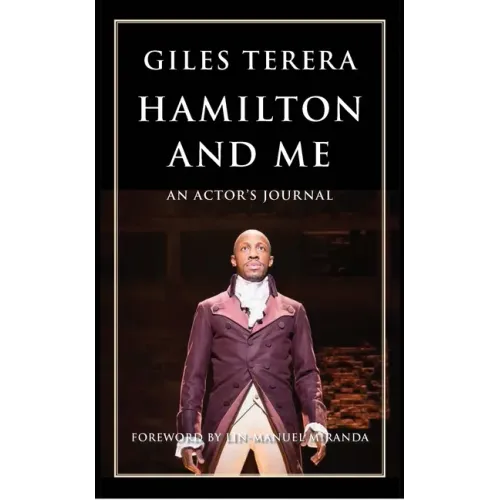 Hamilton and Me: An Actor's Journal - Paperback (ONLINE ORDER ONLY)