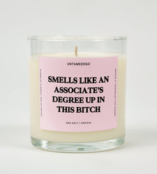 Smells Like An Associate’s Degree Up In This Bitch Glass Candle (ONLINE ORDER ONLY)