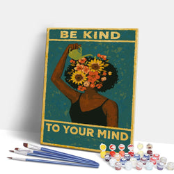 Be Kind To Your Mind - Paint By Numbers Kit (ONLINE ORDER ONLY)