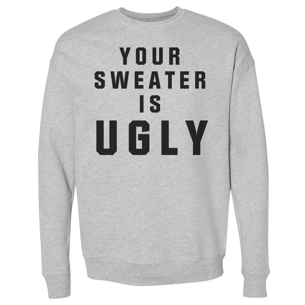 Christmas Your Sweater Is Ugly (ONLINE ORDER ONLY)