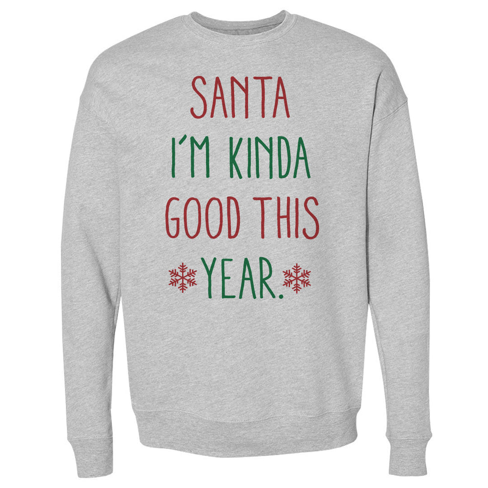 Christmas Santa I'm Kinda Good This Year (ONLINE ORDER ONLY)