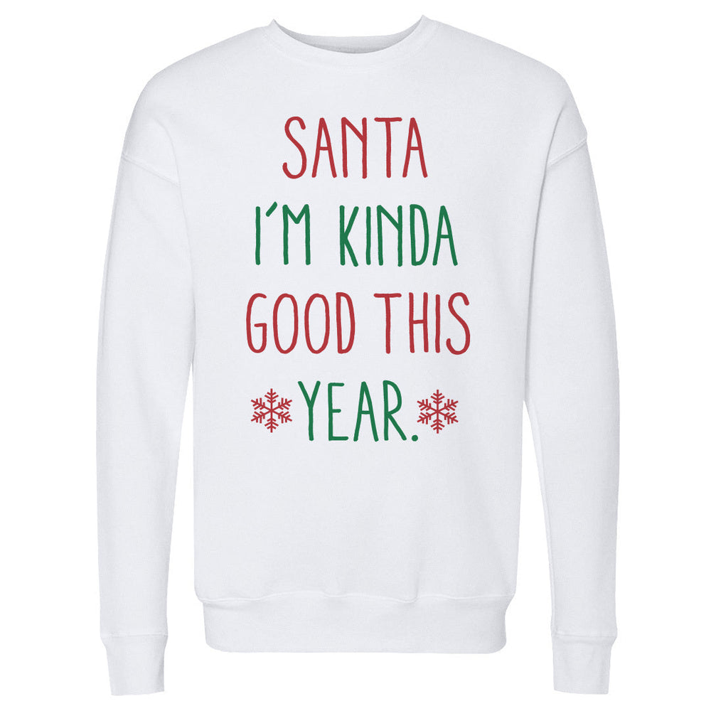 Christmas Santa I'm Kinda Good This Year (ONLINE ORDER ONLY)