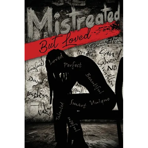 Mistreated But Loved - Paperback (ONLINE ORDER ONLY)