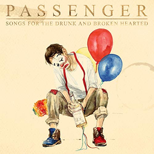 Passenger - Songs for the Drunk and Broken Hearted [Vinyl] (ONLINE ORDER ONLY)