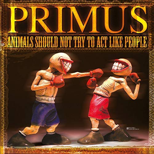 Primus - Animals Should Not Try To Act Like People [Vinyl] (ONLINE ORDER ONLY)
