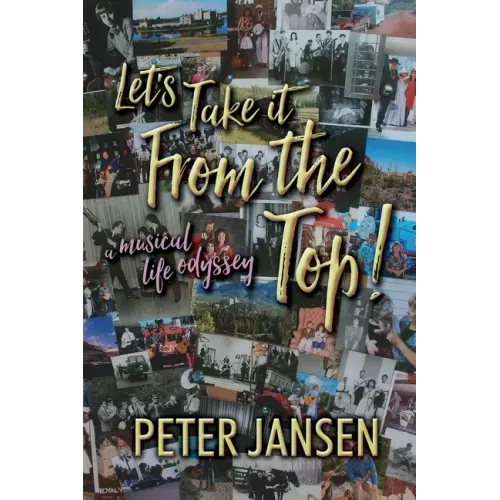 Let's Take it From the Top: A Musical Life Odyssey - Paperback (ONLINE ORDER ONLY)