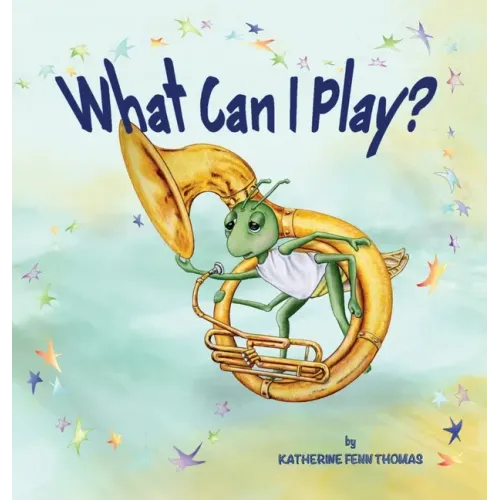 What Can I Play? - Hardcover (ONLINE ORDER ONLY)