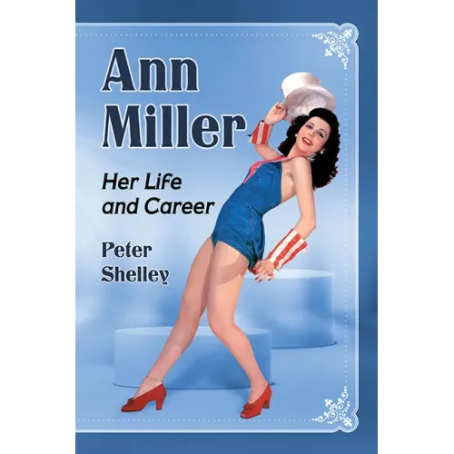 Ann Miller: Her Life and Career - Paperback (ONLINE ORDER ONLY)