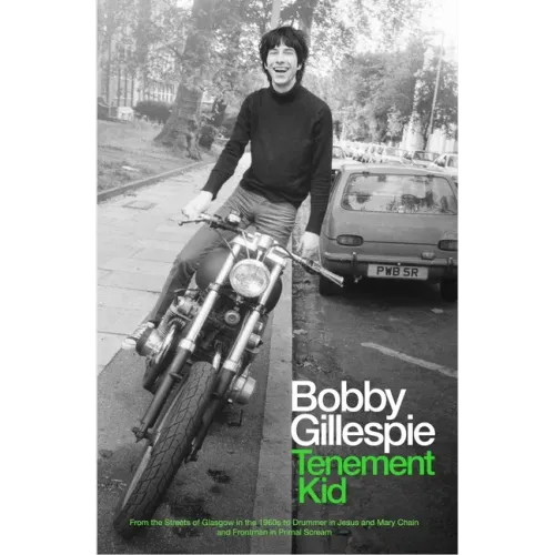 Tenement Kid: From the Streets of Glasgow in the 1960s to Drummer in Jesus and Mary Chain and Frontman in Primal Scream - Paperback (ONLINE ORDER ONLY)