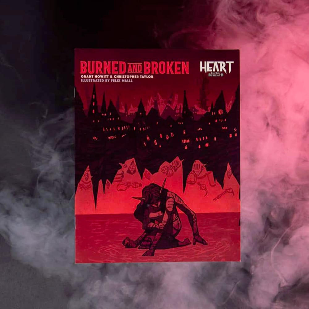 Heart: The City Beneath RPG - Burned and Broken (ONLINE ORDER ONLY)