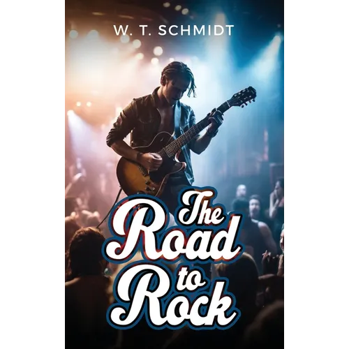 The Road to Rock - Hardcover (ONLINE ORDER ONLY)