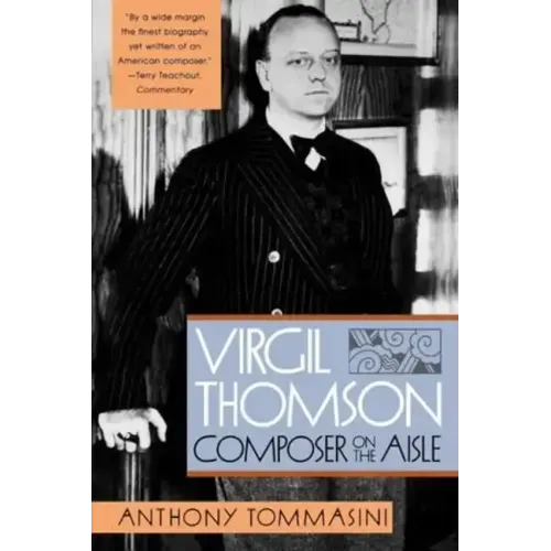 Virgil Thomson: Composer on the Aisle - Paperback (ONLINE ORDER ONLY)