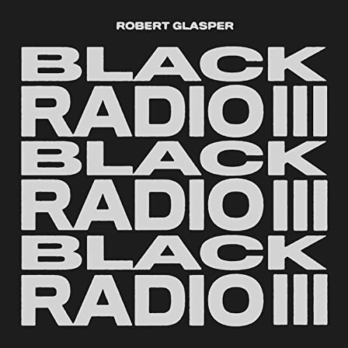 Robert Glasper - Black Radio III [2 LP] [Vinyl] (ONLINE ORDER ONLY)