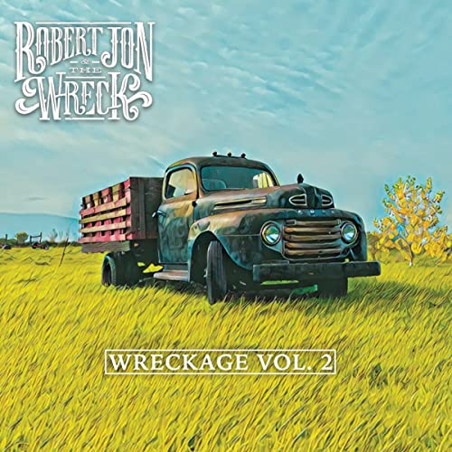 Robert Jon & The Wreck - Wreckage Vol. 2 [CD] (ONLINE ORDER ONLY)