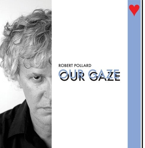 Robert Pollard - Our Gaze [Vinyl] (ONLINE ORDER ONLY)