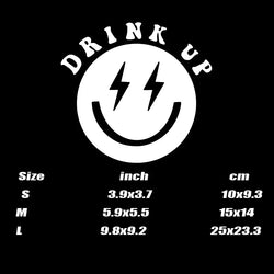 “DRINK UP” Smile face Stickers,High quality sticker for cars trucks motorcycles &laptops! (ONLINE ORDER ONLY)