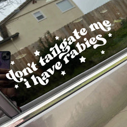 Don't Tailgate Me Close Funny Car Window Decal Sticker for Car Fashion Trendy External Parts Waterproof High Quality Vinyl Decal (ONLINE ORDER ONLY)