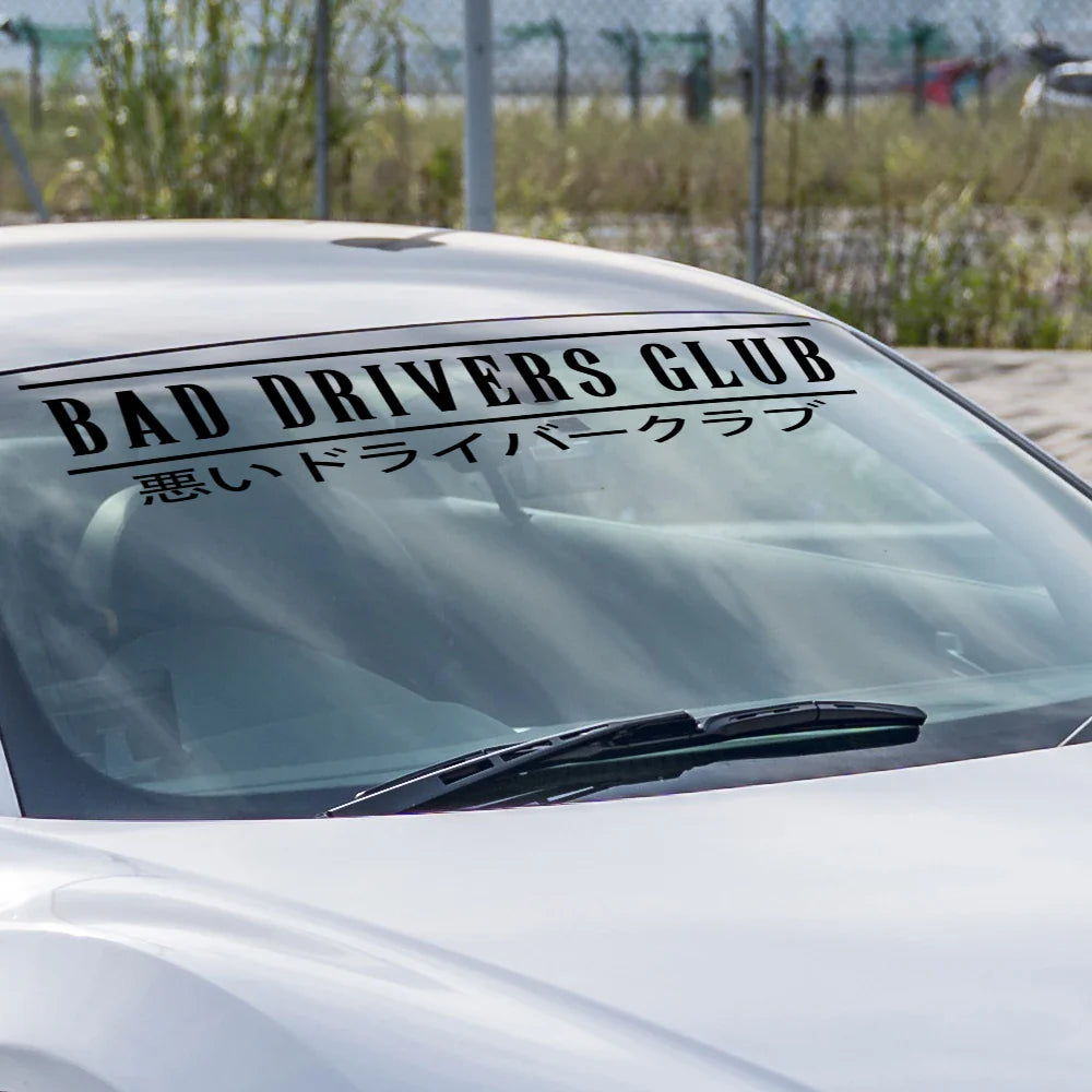 Bad Drivers JDM Car Sticker Windshield Stickers Banner Run Sport Competition Style Waterproof Sunscreen Decorative Vinyl Decals (ONLINE ORDER ONLY)