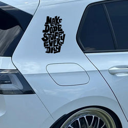 “MAke Dope Stuff Every DAy”Stickers，Fashion Waterproof Vinyl Decal Car Styling Decoration Accessories For Car Truck Motorcycle (ONLINE ORDER ONLY)