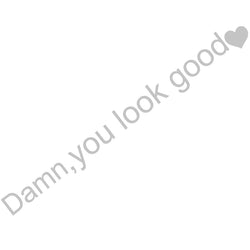 The Text Car Stickers Dann You Look Good Interior Decoration Rear View Mirror Fashion Stickers Creative Sport PVC Vinyl Decals (ONLINE ORDER ONLY)