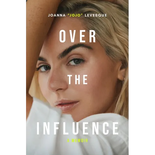 Over the Influence: A Memoir - Hardcover (ONLINE ORDER ONLY)