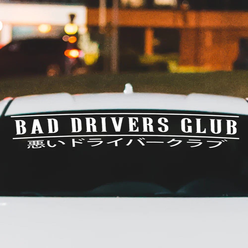 Bad Drivers JDM Car Sticker Windshield Stickers Banner Run Sport Competition Style Waterproof Sunscreen Decorative Vinyl Decals (ONLINE ORDER ONLY)
