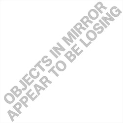 Objects in Mirror Appear to be Losing Car Sticker JDM Decoration Window Rear View Mirror Exterior Attachment Bumpers Vinyl Decal (ONLINE ORDER ONLY)