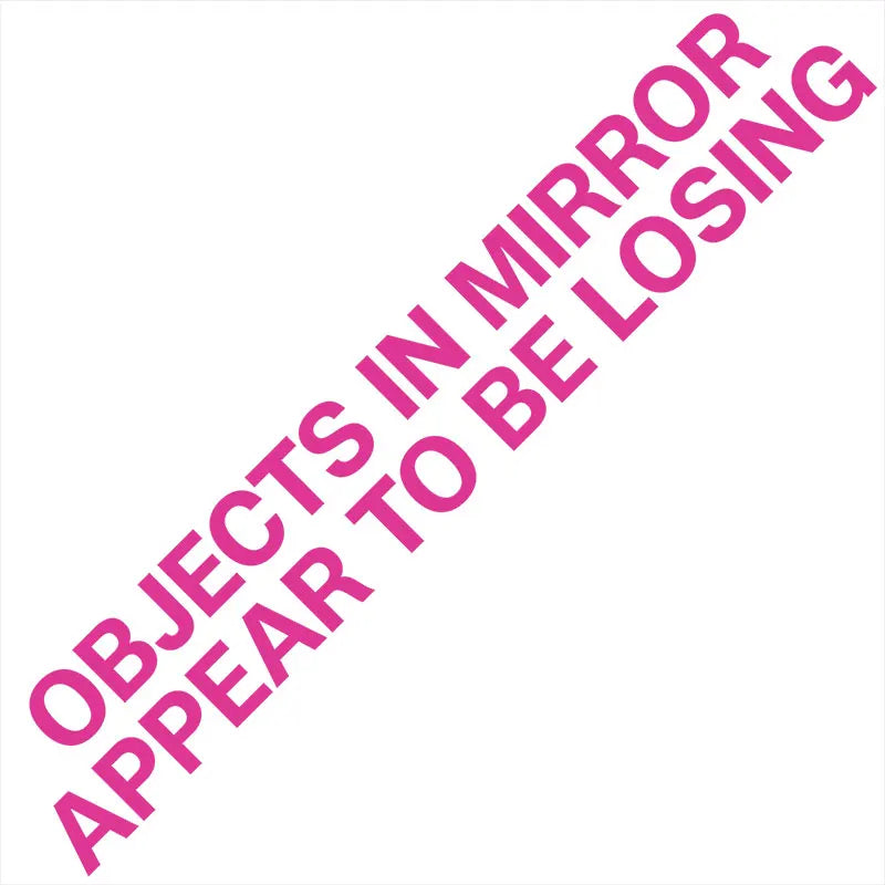 Objects in Mirror Appear to be Losing Car Sticker JDM Decoration Window Rear View Mirror Exterior Attachment Bumpers Vinyl Decal (ONLINE ORDER ONLY)