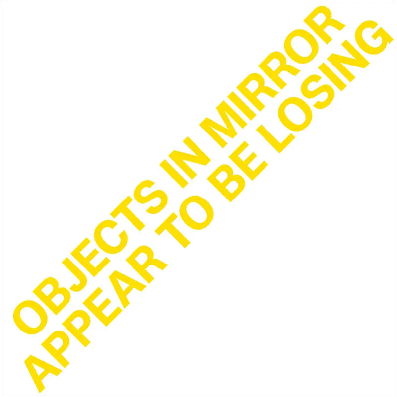 Objects in Mirror Appear to be Losing Car Sticker JDM Decoration Window Rear View Mirror Exterior Attachment Bumpers Vinyl Decal (ONLINE ORDER ONLY)
