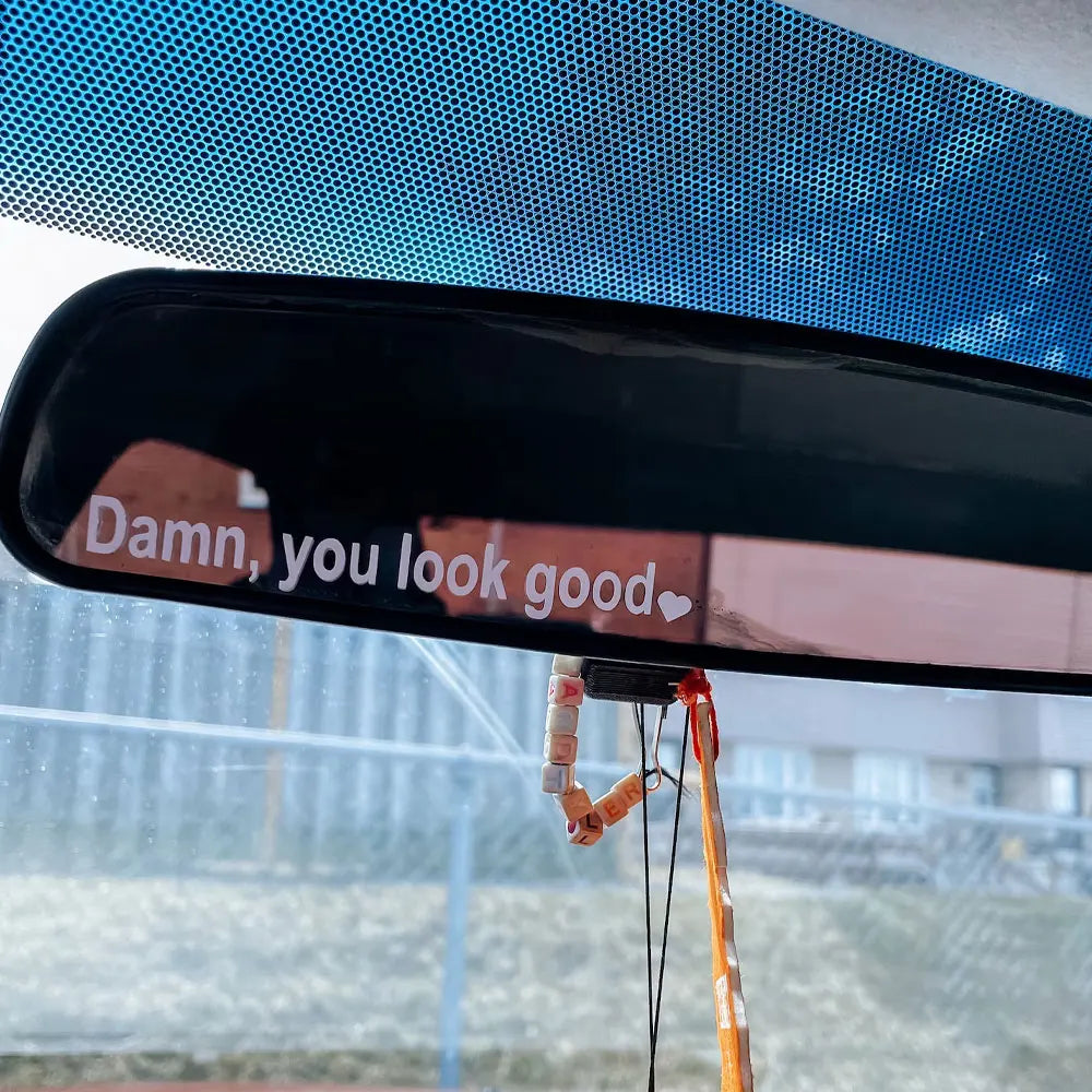 The Text Car Stickers Dann You Look Good Interior Decoration Rear View Mirror Fashion Stickers Creative Sport PVC Vinyl Decals (ONLINE ORDER ONLY)