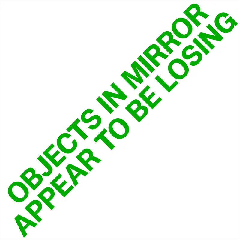 Objects in Mirror Appear to be Losing Car Sticker JDM Decoration Window Rear View Mirror Exterior Attachment Bumpers Vinyl Decal (ONLINE ORDER ONLY)