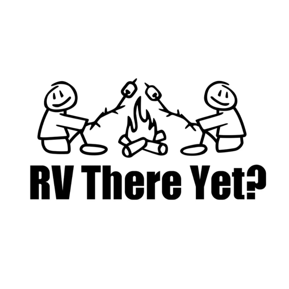 Funny RV There Yet Camping Decor Stickers for SUV Camper RV Van Motorhome Caravan Vinyl Decal Decoration Accessories Car Sticker (ONLINE ORDER ONLY)