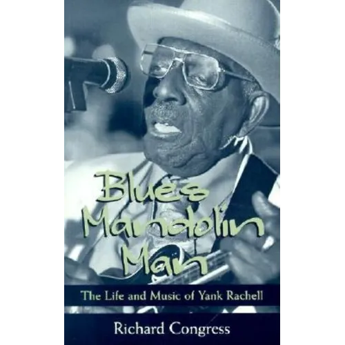 Blues Mandolin Man: The Life and Music of Yank Rachell - Paperback (ONLINE ORDER ONLY)