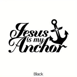 “Jesus is my Anchor” Stickers，Christian God Car Body Bumper Vinyl Decal Car Accessories，for Car Truck Motorcycle ,Self-adhesive (ONLINE ORDER ONLY)