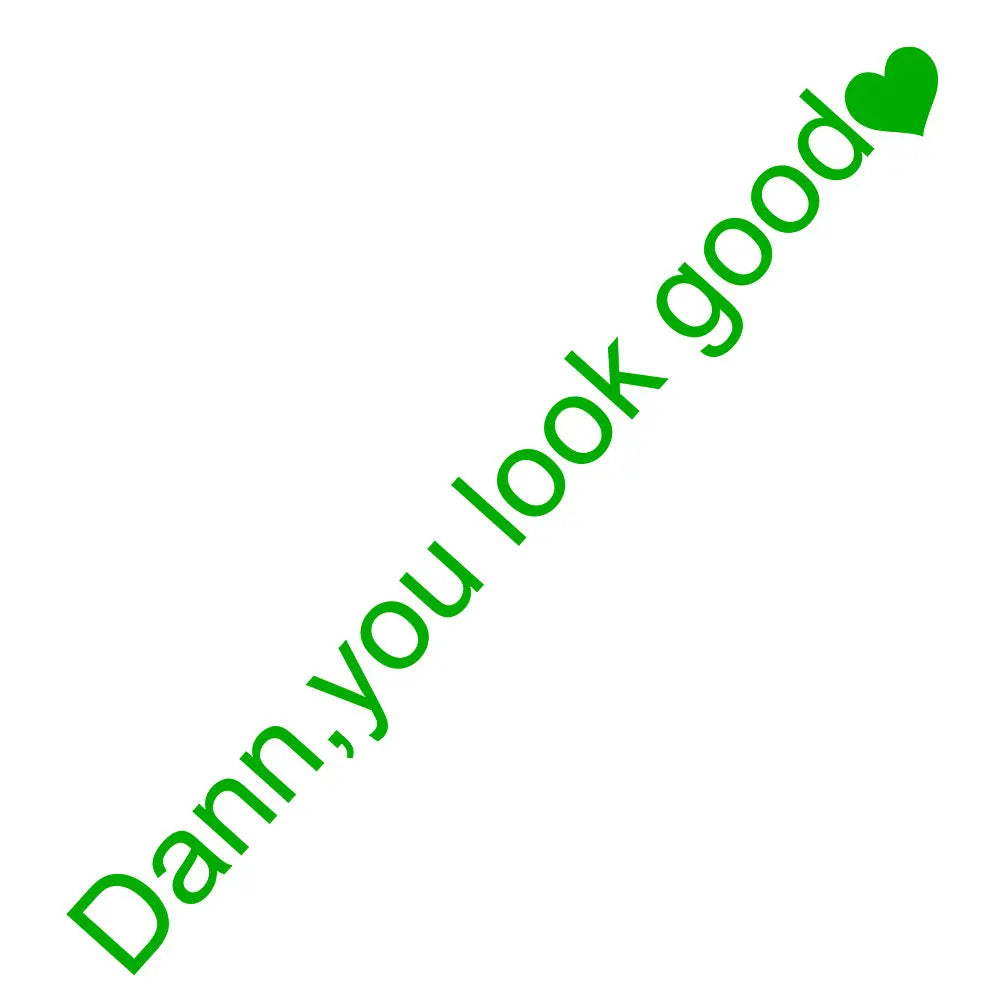 The Text Car Stickers Dann You Look Good Interior Decoration Rear View Mirror Fashion Stickers Creative Sport PVC Vinyl Decals (ONLINE ORDER ONLY)