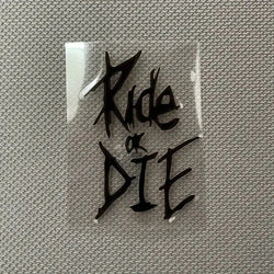 Ride Or Die Sticker For  Bicycle Waterproof Vinyl Decal (Online Order Only)