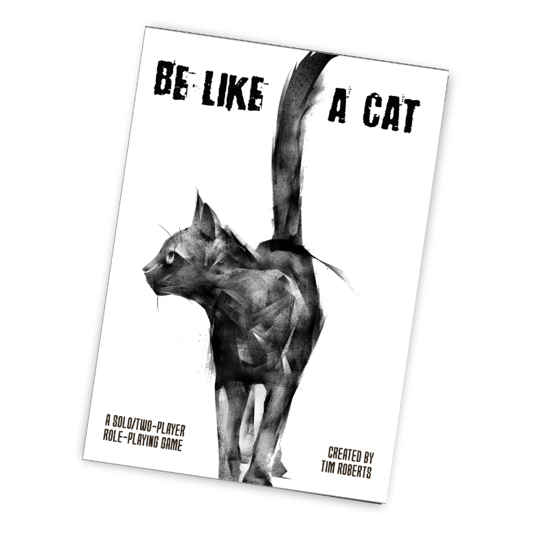 Be Like A Cat (ONLINE ORDER ONLY)